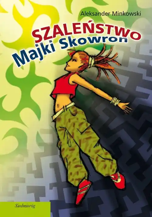Szaleństwo Majki Skowron SIEDMIORÓG Sprawdź teraz