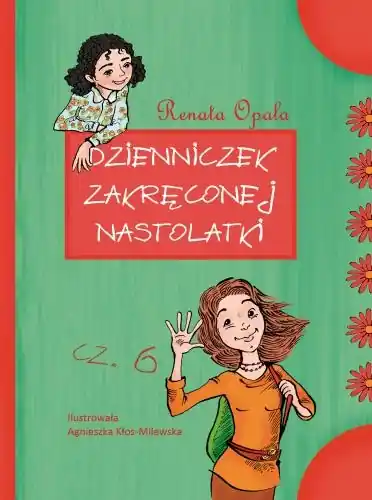 Dzienniczek zakręconej nastolatki 6 Dostępne od ręki