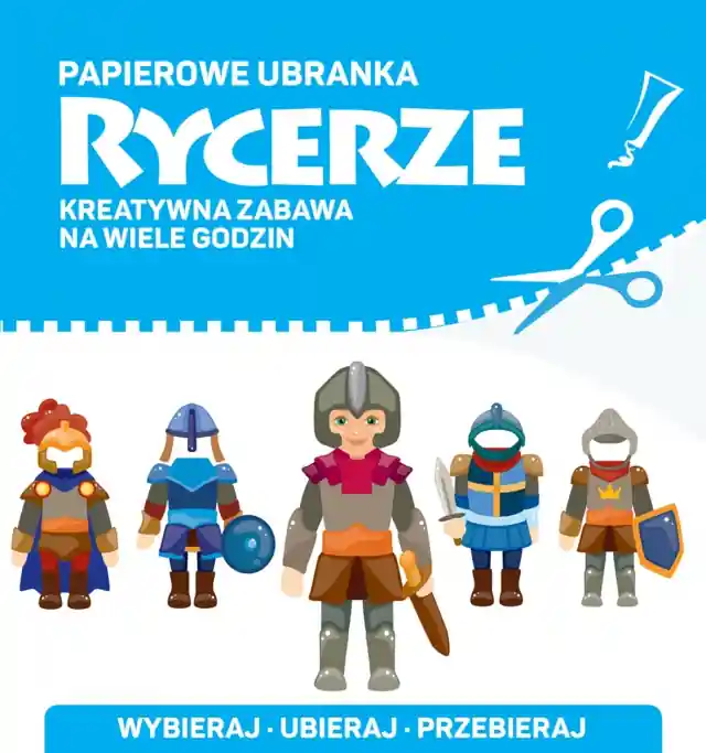 Do wyczerpania zapasów Papierowe ubranka. Rycerze