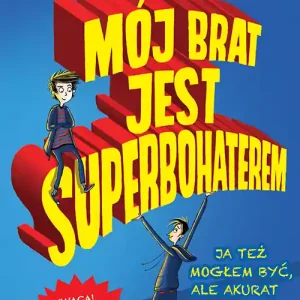 Mój brat jest superbohaterem Nie przegap