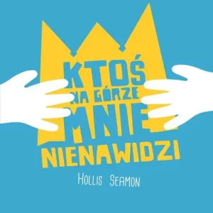 Tylko do końca tygodnia Ktoś na górze mnie nienawidzi