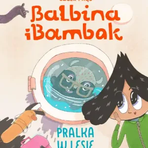 BALBINA I BAMBAK PRALKA W LESIE Kup online