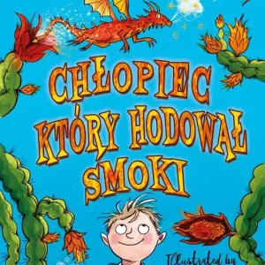 CHŁOPIEC KTÓRY HODOWAŁ SMOKI Bezpieczna płatność