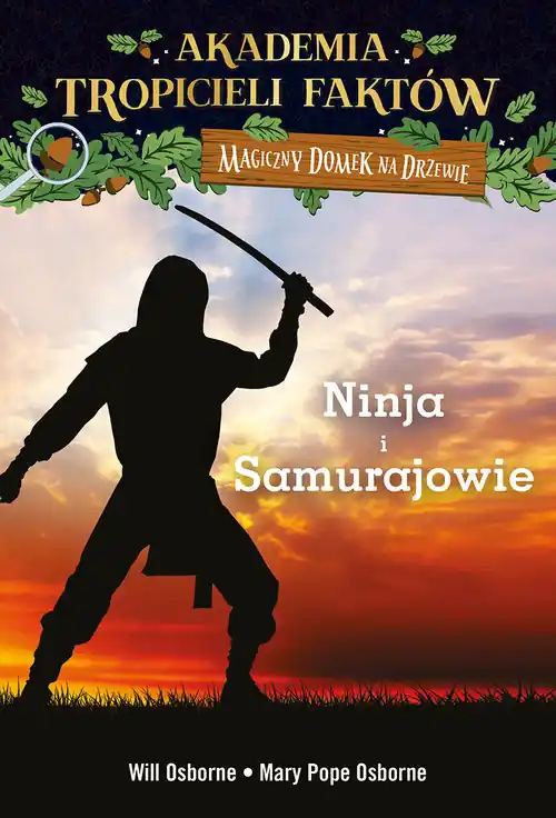 Akademia Tropicieli Faktów Wojownicy ninja i samurajowie Do wyczerpania zapasów
