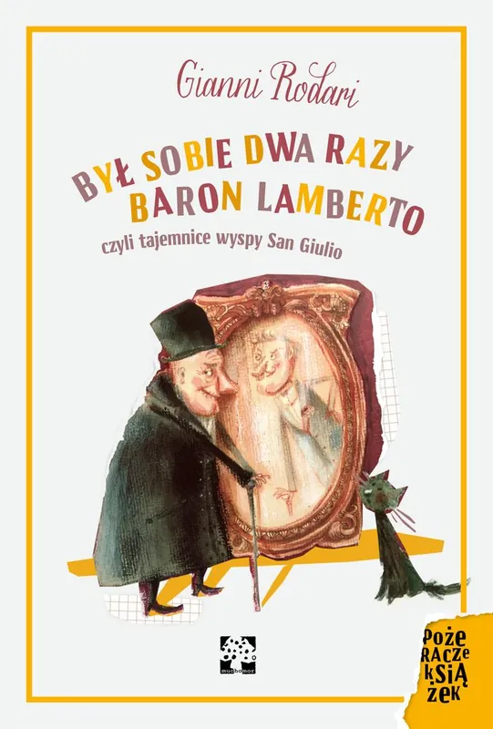 Do wyczerpania zapasów BYŁ SOBIE DWA RAZY BARON LAMBERTO CZYLI TAJEMNICE WYSPY SAN GIULIO