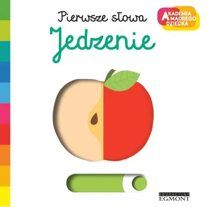 Akademia mądrego dziecka. Pierwsze słowa. Jedzenie Dostępne od ręki