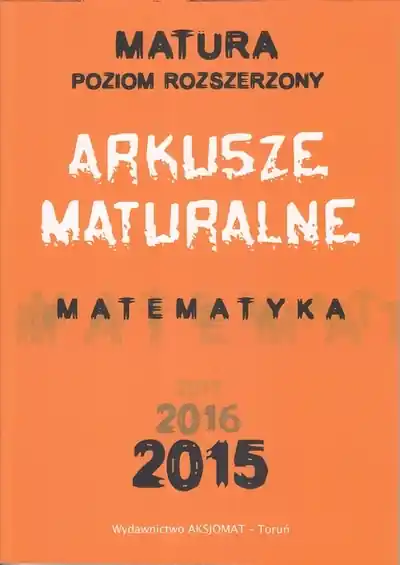 Taniej Matematyka. Arkusze Maturalne 2015 ZR
