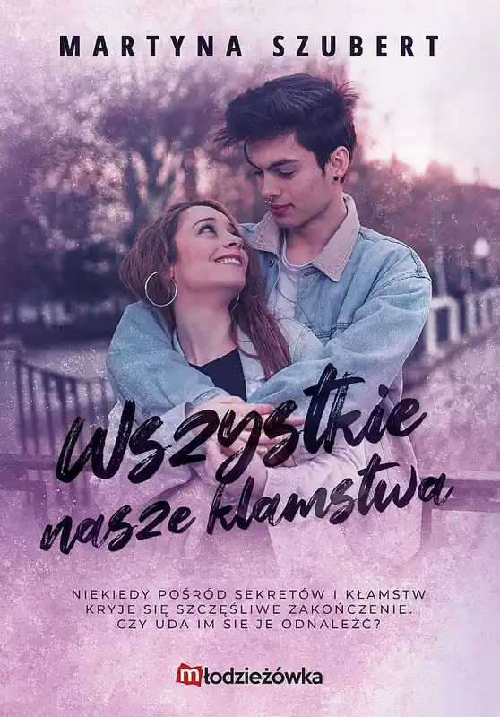 Ostatnia szansa Sekrety i kłamstwa T.2 Wszystkie nasze kłamstwa