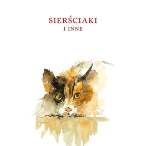 Najlepsza cena Sierściaki i inne