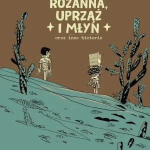 Dodaj do koszyka Różanna, uprząż i młyn oraz inne historie
