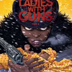 Ladies with Guns. Tom 4 Tylko dziś
