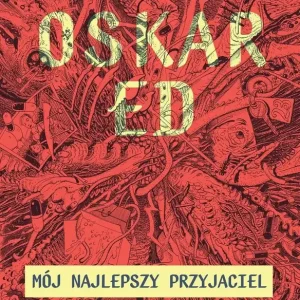 Hit cenowy Oskar Ed. Mój najlepszy przyjaciel
