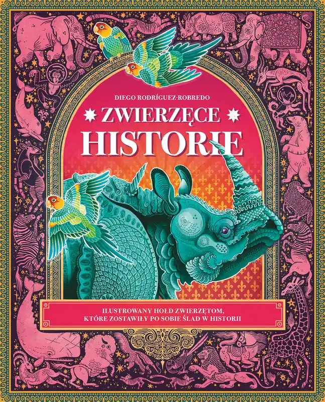 Zwierzęce historie. Ilustrowany hołd zwierzętom, które zostawiły po sobie ślad w historii Szybka wysyłka