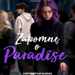 Ostatnia szansa Zapomnę o Paradise