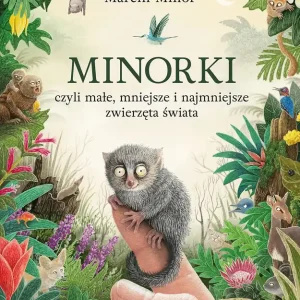Minorki, czyli małe, mniejsze i najmniejsze stworzenia świata Rabat