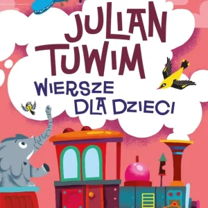 Julian Tuwim. Wiersze dla dzieci Zamów teraz