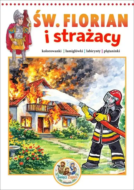 Kolorowanka Święty Florian i strażacy. Święci... Nowość