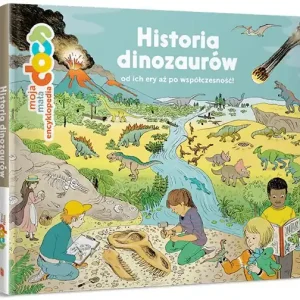 Moja mała encyklopedia. Historia dinozaurów od ich ery aż po współczesność! Hit sprzedaży