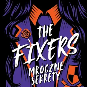 Kup teraz The Fixers. Mroczne sekrety. Tom 1