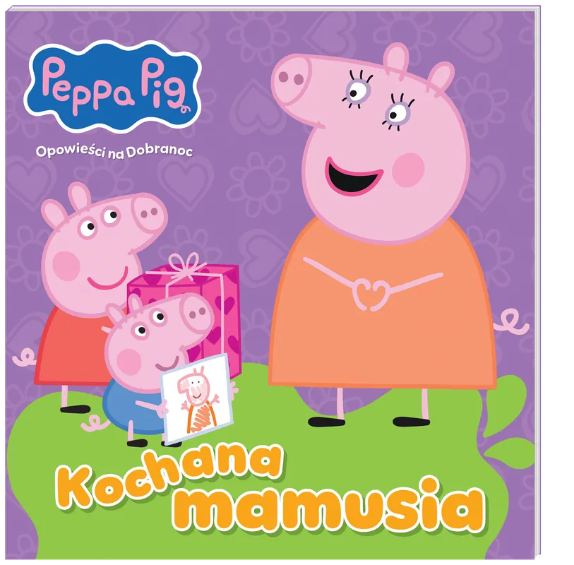 Kochana mamusia. Świnka Peppa. Opowieści na Dobranoc Ostatnie sztuki