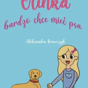 Olinka bardzo chce mieć psa Super okazja