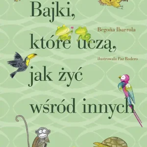 Bajki, które uczą, jak żyć wśród innych wyd. 3 Wybór klientów