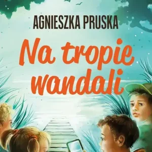 Na tropie wandali Szybka wysyłka