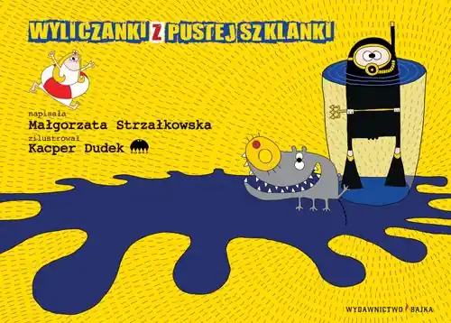 Wyliczanki z pustej szklanki BAJKA Nie przegap