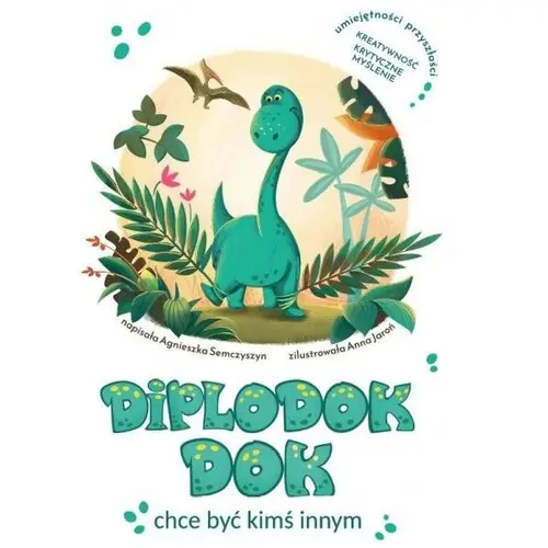 Tylko do końca tygodnia Diplodok Dok chce być kimś innym
