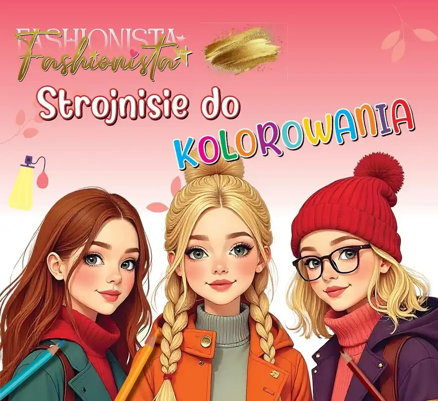 Hit cenowy Fashionista. Strojnisie do kolorowania