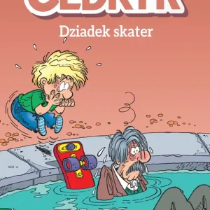 Cedryk T.2 Dziadek skater Ostatnia szansa