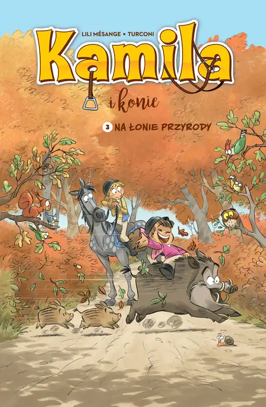 Kamila i Konie T.3 Na łonie przyrody w.2023 Łatwy zwrot
