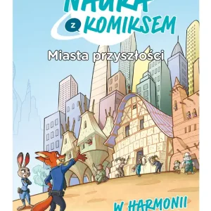 Bezpieczne zakupy Nauka z komiksem. Miasta przyszłości T.2