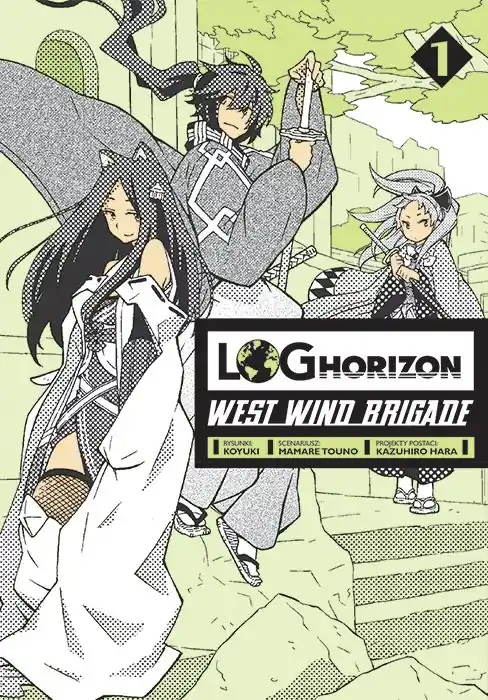 Tylko do końca tygodnia Log Horizon - West Wind Brigade. Tom 1