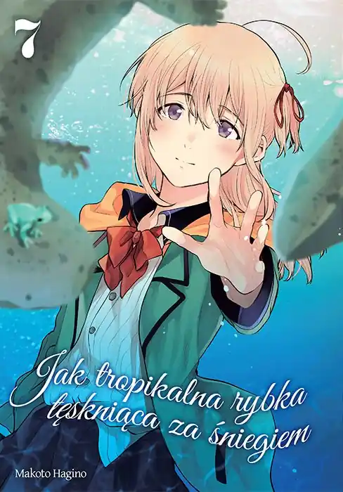 Tylko do końca tygodnia Jak tropikalna rybka tęskniąca za śniegiem. Tom 7
